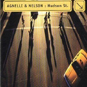 Agnelli & Nelson/Hudson Street@Import-Gbr